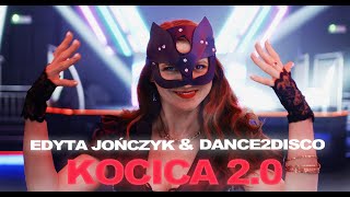 Edyta JOŃCZYK amp DANCE 2 DISCO  KOCICA 20 [upl. by Martinic114]