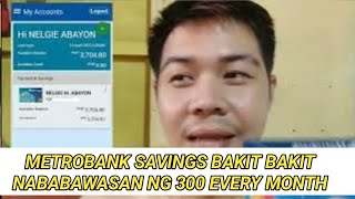 metrobank savings card bakit nababawasan ng 300 pesos every month [upl. by Leahcym]