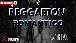 REGGAETON MIX  REGGAETON ROMANTICO DJTHAO reggaetonromantico trending viralvideo [upl. by Kalindi]