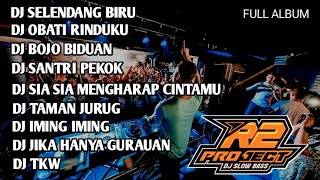 DJ FULL ALBUM SELENDANG BIRU BASS HOREG BY R2 PROJECT [upl. by Etnovert400]