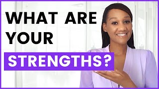 What Are Your Strengths Best 15 Strengths for Interviews [upl. by Saxela718]