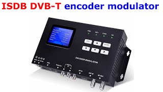 ISDBT modulator encoder Digital HDMI CVBS in DVBT RF out Converter 1 Route encoding H264 [upl. by Artim833]