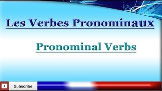 Learn French  Pronominal Verbs  Reflexive and Reciprocal Verbs  Les verbes pronominaux [upl. by Cordier427]