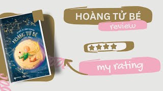 Review Hoàng Tử Bé  Những Câu Chuyện Chạm Đến Trái Tim [upl. by Hedvige]