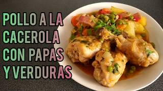 Como hacer POLLO A LA CACEROLA con papas y verduras Ingredientes y cantidades al final del vídeo [upl. by Aicilra863]