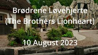 Astrid Lindgren Verden 10 august 2023 Brødrene løvehjerte [upl. by Aidnama]