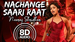 Nachange Saari Raat 8D Audio  Junooniyat  Pulkit S  Yami G  Neeraj Shridhar  Tulsi Kumar [upl. by Anaujnas362]