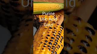 Purines Food shortsfeed Uric Acid Home Treatment shorts Corn Recipes purines uricacid [upl. by Lenahs]