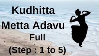 Kudhitta Metta Adavu  Full  Step 1 to 5 [upl. by Susan]