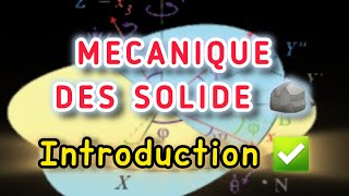 Mecanique du Solides non déformable S3S4 🔥  Introduction ✅️ [upl. by Enelrae162]