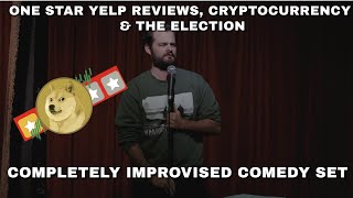 100 IMPROVISED Comedy Set  One Star Yelp Reviews Cryptocurrency amp The Election 2024 [upl. by Notslar858]