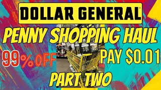 DOLLAR GENERAL PENNY SHOPPING HAUL PART TWO‼️PAY 001 PER ITEM🤯99 OFF‼️LET ME SHOW YOU HOW🚨 [upl. by Eyssej]