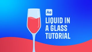 After Effects Tutorial  Liquid in a Glass [upl. by Domonic]