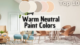 10 Best Warm Neutral Paint Colors That Will Elevate Your Space [upl. by Watters]