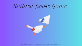 Untitled Goose Game walkthrough coop [upl. by Pascia80]