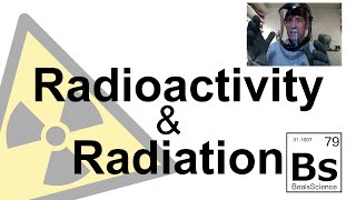 Radioactivity and Radiation [upl. by Hcirdla]