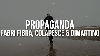 Fabri Fibra feat Colapesce amp Dimartino  Propaganda Testo  Lyrics [upl. by Mic]