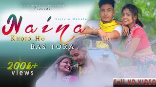 Naina Khojo ho  True love  Ft Anjali  Pawan  Rajiv  The Music Stories Jharkhandi Music Video [upl. by Adlig334]