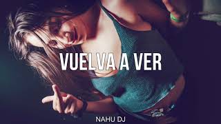 VUELVA A VER Remix Nahu DJ  Dalex [upl. by Sanfo]