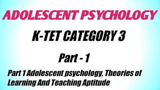 Adolescent psychology Ktet category 3 Part 1 [upl. by Imled]