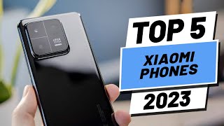 Top 5 BEST Xiaomi Phones In 2023 [upl. by Nnaxor]