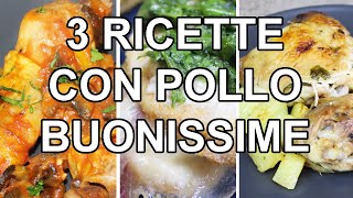 3 RICETTE CON POLLO BUONISSIME  FoodVlogger [upl. by Naie698]