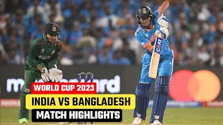 India vs Bangladesh World Cup 2023 Match Highlights  ind vs Ban Match Highlights 2023 [upl. by Hollister]