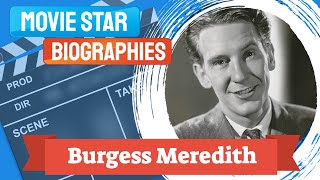 Movie Star BiographyBurgess Meredith [upl. by Assirehc869]