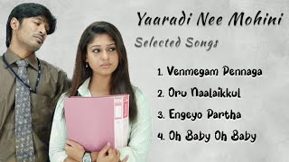 Yaardi Nee Mohini Selected Songs  Dhanush  Nayantara  Yuvan Shankar Raja [upl. by Meir]