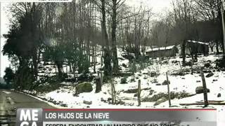 LOS HIJOS DE LA NIEVE reportajes meganoticias [upl. by Aiksa924]