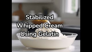 Stabilized Whipped Cream Using Gelatin [upl. by Aned]