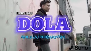 ANGGA DERMAWAN  DOLA DOLA KITA SALAH DOLA  LIRIK LAGU  VERSI SUNO AI [upl. by Marris]