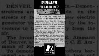 Carro Elétrico em 1907 Energia Livre pelo Ar [upl. by Le814]