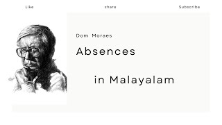 Absences summary in Malayalam Dom Moraes Indian Writing in English [upl. by Terrilyn125]