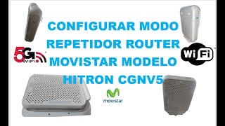 RESETEAR Y CONFIGURAR MODO REPETIDOR ROUTER MOVISTAR HITRON CGNV5 [upl. by Magdaia847]