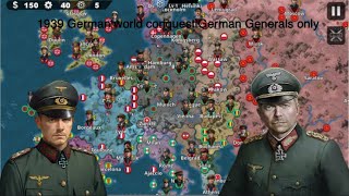 1939German world conquestGerman generals onlyWorld conqueror 4 [upl. by Aivin]