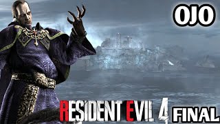 RESIDENT EVIL 4 OJO  CAP FINAL [upl. by Ardnaiek]