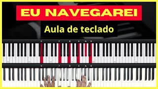 Eu navegarei  Aula de Teclado [upl. by Engis]