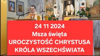 24 11 2024 Msza św na żywo ur Chrystusa Króla [upl. by Yalc]