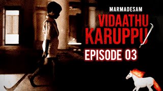 Marmadesam Episode 3 Vidathu Karuppu voice over tamil VOT 90s 90severgreen video [upl. by Accem]