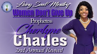 Living Seed Ministry quot Women Don’t Give Upquot Night 2 [upl. by Anifur877]