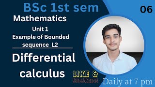 L6  BSc 1st Semester Mathematics  Differential Calculus  Unit 1  Example of Bounded Sequence L2 [upl. by Judi]