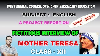 Class XII12 English Project  Fictitious Interview Of An Eminent Personality  MOTHER TERESA [upl. by Ayrolg]