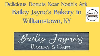 Delicious Donuts Near Noahs Ark  Bailey Jaynes Bakery in Williamstown KY [upl. by Katerine]