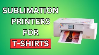 Best Sublimation Printers For T Shirts 2024 Reviews and Buying Guide [upl. by Hulton]