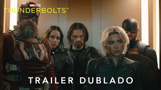 Thunderbolts  Trailer Oficial Dublado [upl. by Tyika]