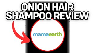 MAMAEARTH ONION HAIR SHAMPOO REVIEW 2024 FULL GUIDE [upl. by Mauri]