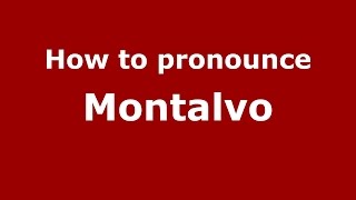 How to pronounce Montalvo Argentine SpanishArgentina  PronounceNamescom [upl. by Aleris]