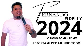 FERNANDO FIDELLY REPOSTA AI PRO MUNDO TODO ARROCHA 2024 [upl. by Naus]