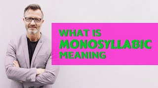 Monosyllabic  Meaning of monosyllabic 📖 [upl. by Airotel]